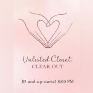 Valentines Day, Unlisted Closet Clear Out, $5 And Up Starts, 8:00 PM CST
